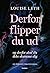 Derfor flipper du ud by Louise Leth