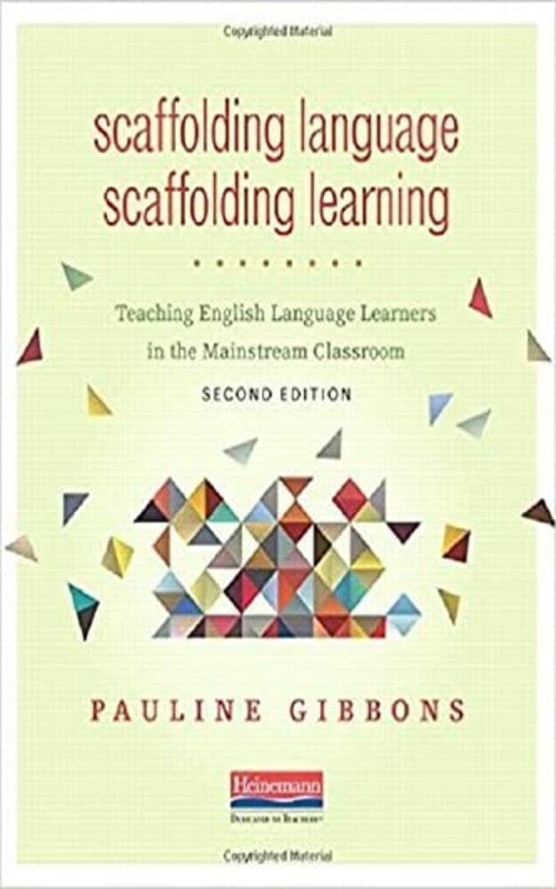 Scaffolding Language, Scaffolding Learning, Second Edition: Teaching English Language Learners in the Mainstream Classroom (Kindle Edition)