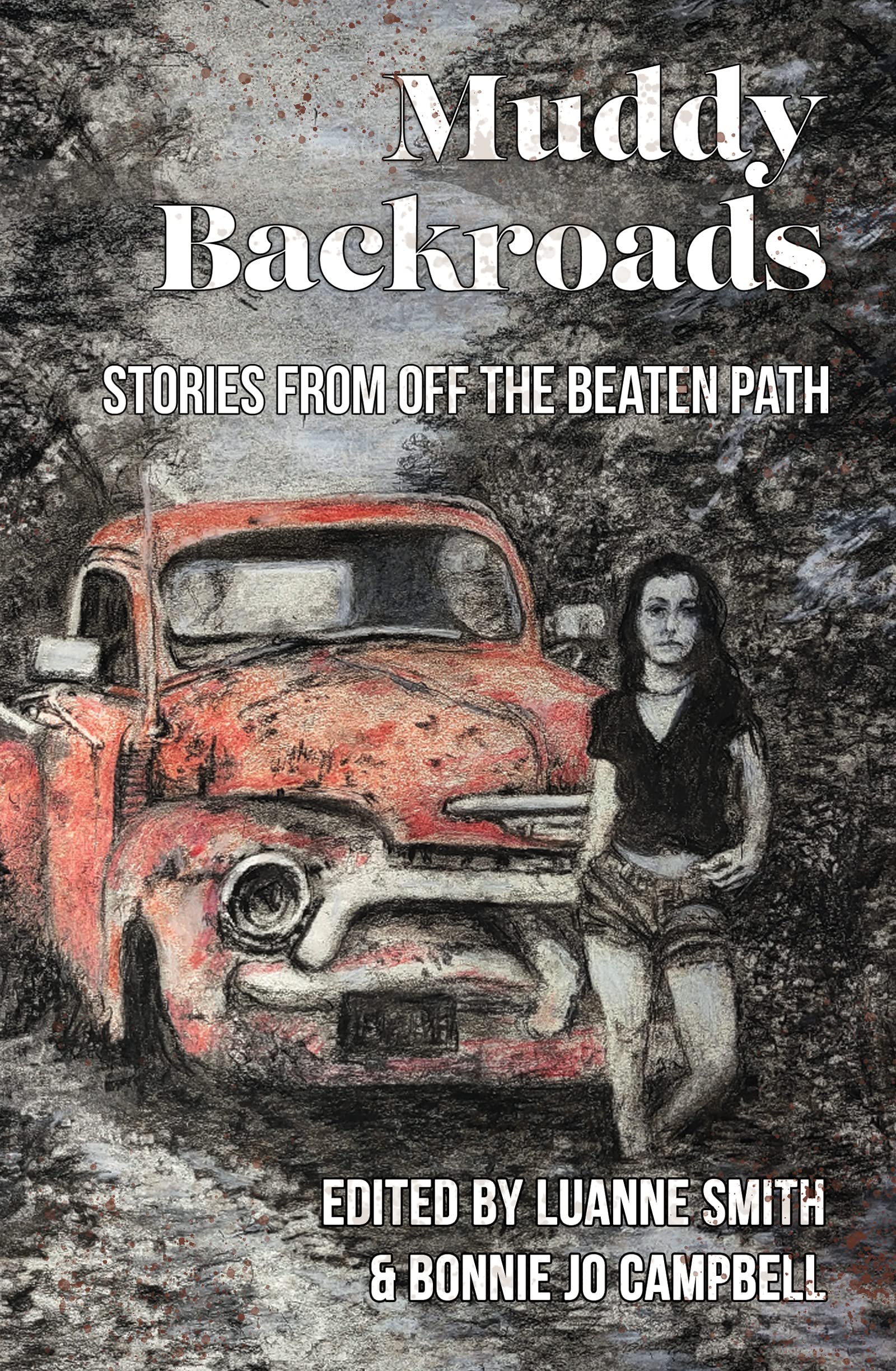 Muddy Backroads: Stories from off the Beaten Path (Kindle Edition)