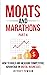 Moats and Marathons (Part 4...