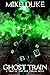 GHOST TRAIN : A Tale of the...