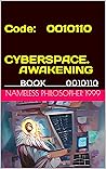 THE 0010110 CYBERSPACE AWAKENING: Code 0010110 (TOTAL MIND 0010110)