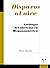Disparos al aire: Antología...