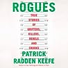 Rogues by Patrick Radden Keefe