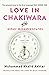 Love in Chakiwara and Other...