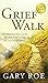 Grief Walk: Experiencing Go...