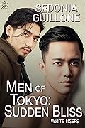 Men of Tokyo: Sudden Bliss