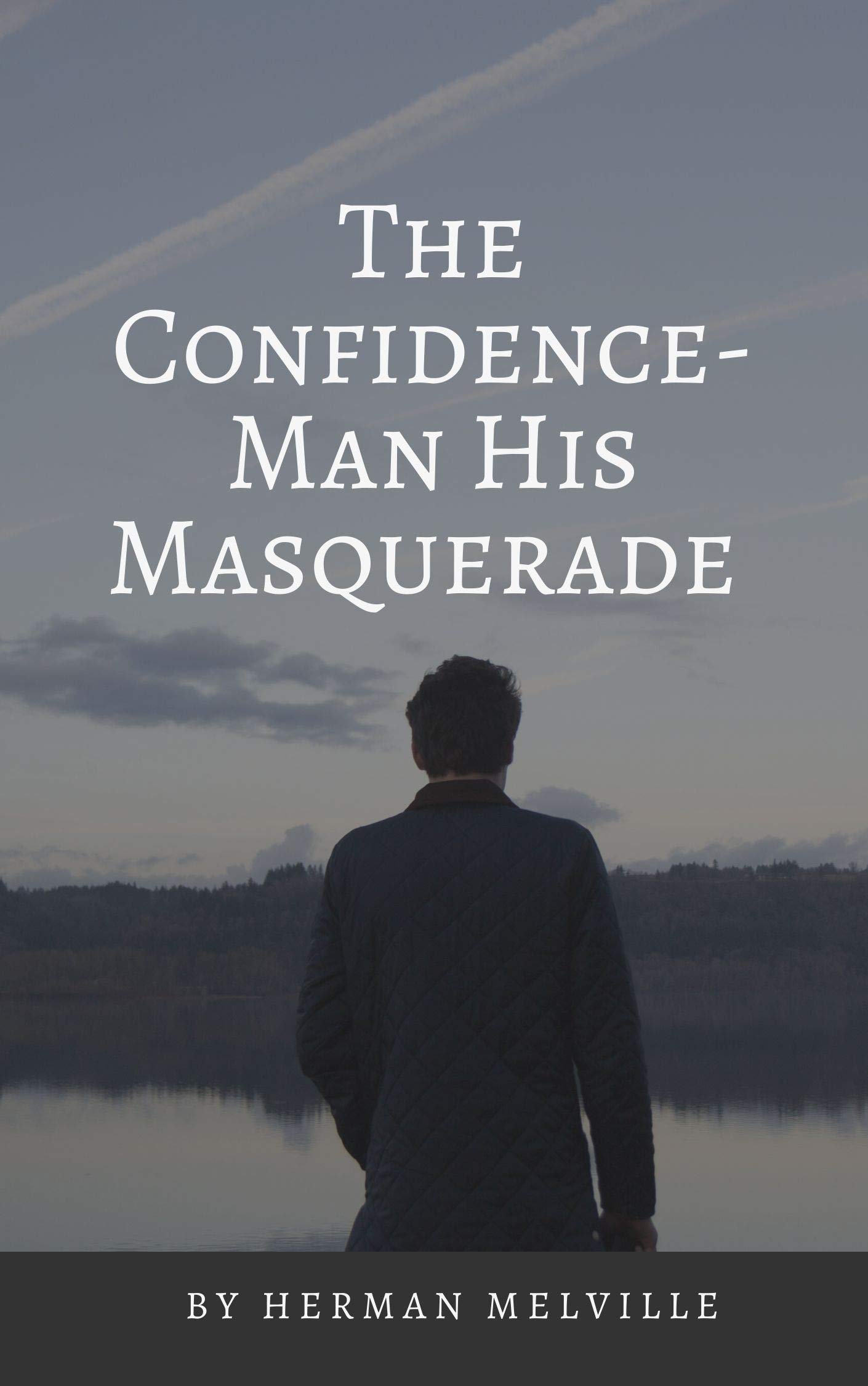 The Confidence-Man His Masquerade