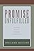Promise Unfulfilled: The Failed Strategy of Modern Evangelicalism