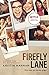 Firefly Lane by Kristin Hannah Firefly Lane by Kristin Hannah