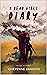 A Dead Girl's Diary by Cheyenne Sanders