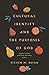 Cultural Identity and the Purposes of God: A Biblical Theology of Ethnicity, Nationality, and Race