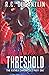 Threshold by R C Ducantlin