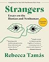 Strangers: Essays on the Human and Nonhuman