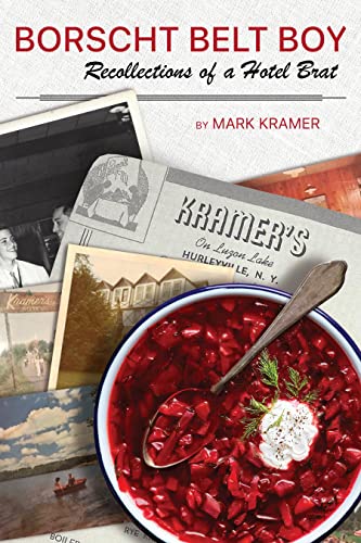 Borscht Belt Boy: Recollections of a Hotel Brat (Kindle Edition)