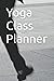 Yoga Class Planner by Jeffrey Carter