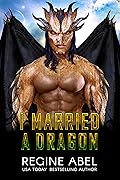 I Married a Dragon (Prime Mating Agency, #6)
