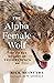 The Alpha Female Wolf by Rick McIntyre