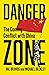 Danger Zone: The Coming Conflict with China
