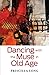 Dancing with the Muse in Old Age