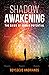 Shadow Awakening: The Dawn ...
