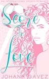 Score to Love (International Sports Romance #2)