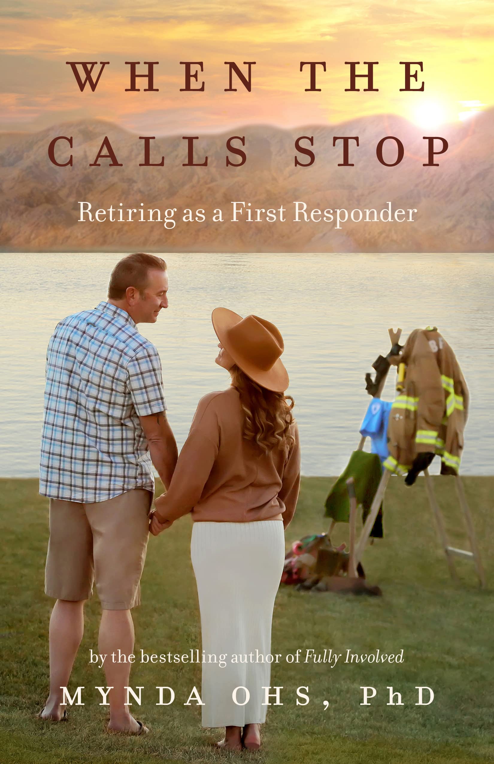 When The Calls Stop: Retiring As A First Responder (Kindle Edition)