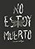No estoy muerto