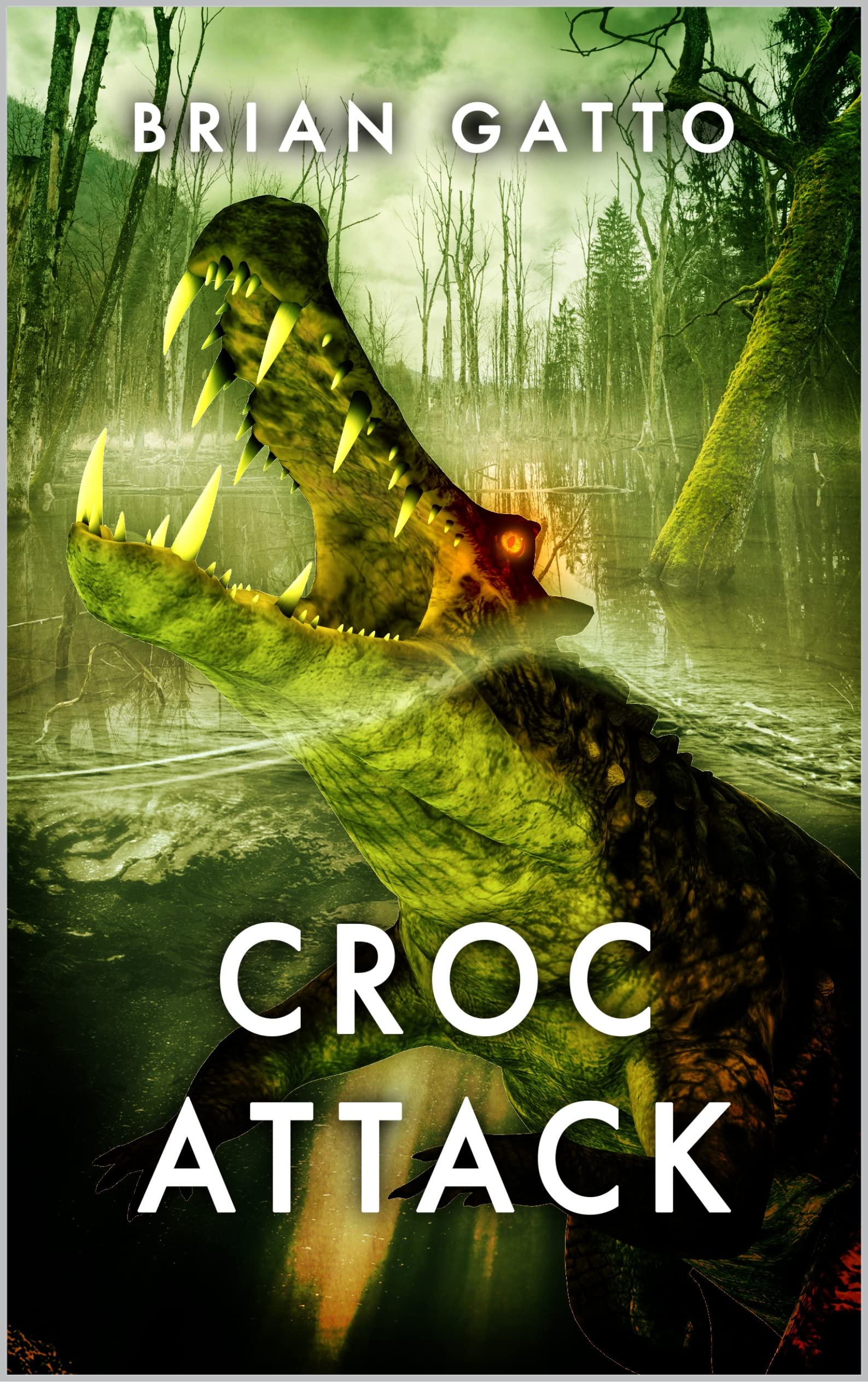 Croc Attack: A Novel of Creature Horror (Kindle Edition)