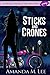 Sticks and Crones (Spell's Angels #7)