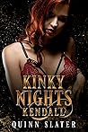 Kendall (Kinky Nights Book 1)