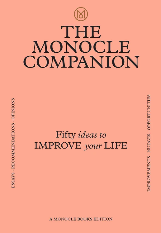 The Monocle Companion: Fifty ideas to Improve Your Life