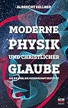 Moderne Physik und christlicher Glaube: Wie die Bibel die Wissenschaft bestätigt