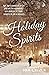 Holiday Spirits: An Anthology of Winter Holiday Stories As Told by an International Group of Writers