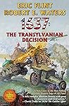 1637: The Transylvanian Decision (Ring of Fire Book 35)