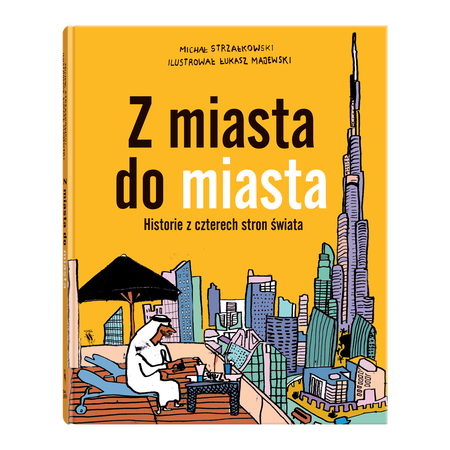 Z miasta do miasta. Historie z czterech stron świata