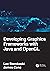 Developing Graphics Framewo...