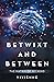 Betwixt and Between: The Matrix Of My Mind
