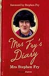 Mrs Fry's Diary by Mrs. Stephen Fry