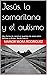 Jesús, la samaritana y el autismo: Una forma de construir puentes de amor entre autistas y alistas, desde Juan 4 (Spanish Edition)