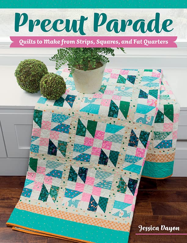 Precut Parade: Quilts to Make from Strips, Squares, and Fat Quarters (Kindle Edition)