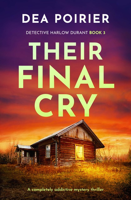 Their Final Cry (Detective Harlow Durant, #3)
