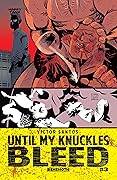 Until My Knuckles Bleed #3