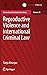 Reproductive Violence and International Criminal Law (International Criminal Justice Series, 29)