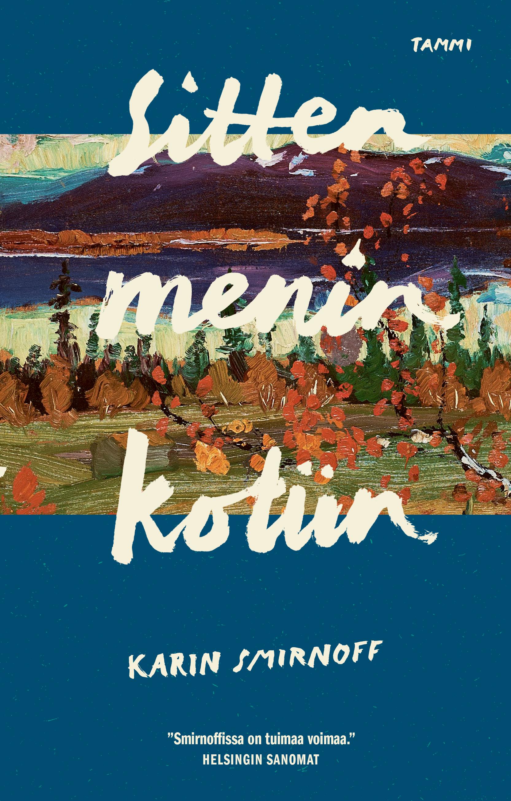 Sitten menin kotiin