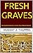 FRESH GRAVES by Robert J. Thomas