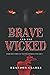 The Brave and the Wicked: D...