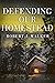 Defending our Homestead by Rober J. Walker