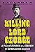 The Killing of Lord George by Karl Shaw