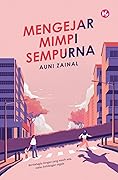 Mengejar Mimpi Sempurna